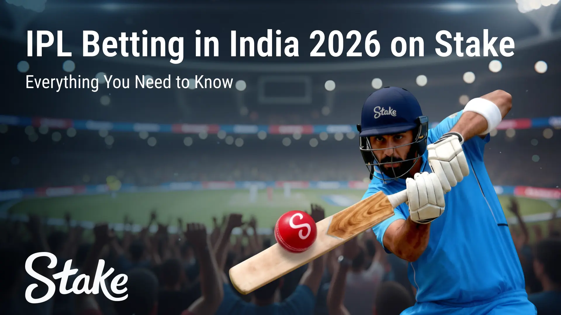Everything You Need to Know about IPL Betting in India 2026 on Stake.