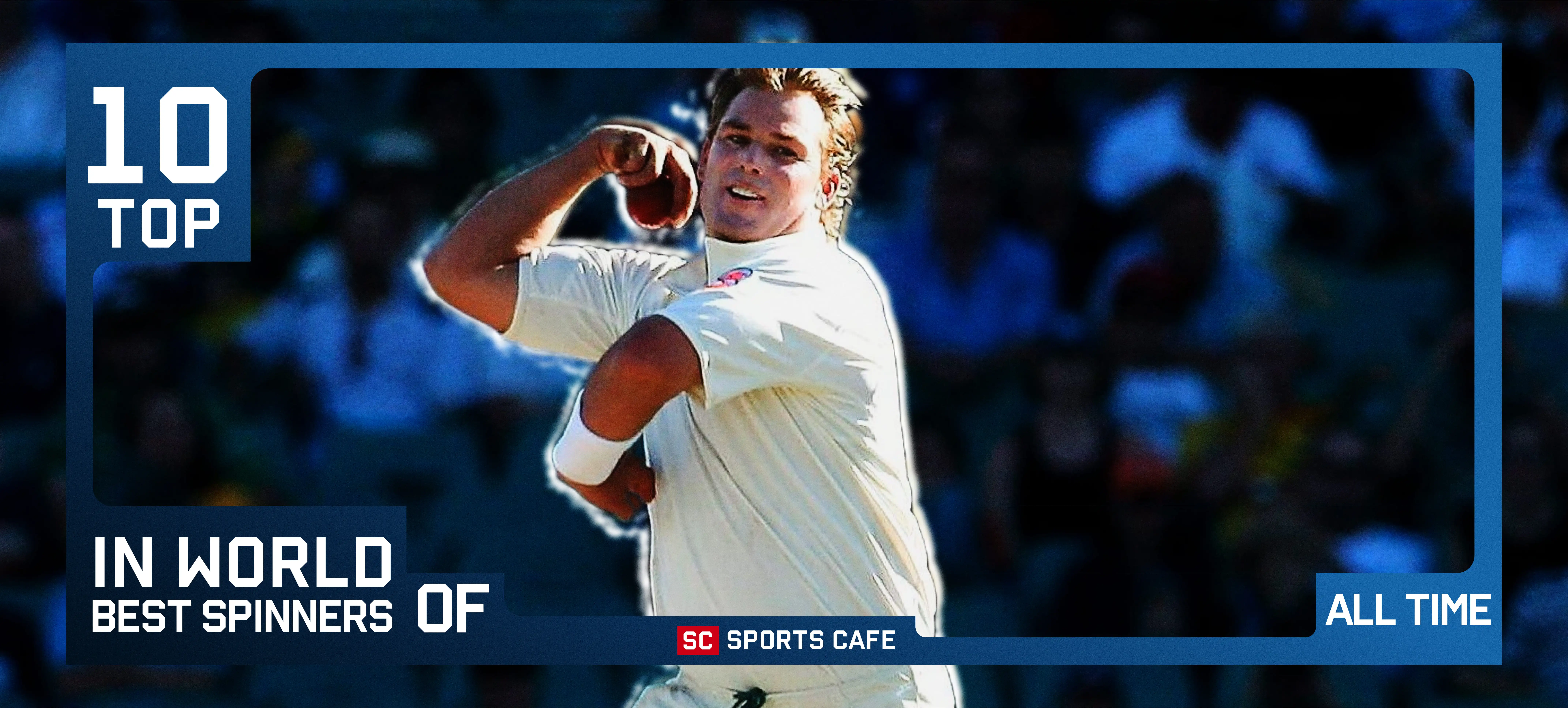 Top 10 Best Spinners in the World of All Time – 2025